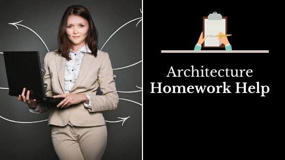 Architecture homework help