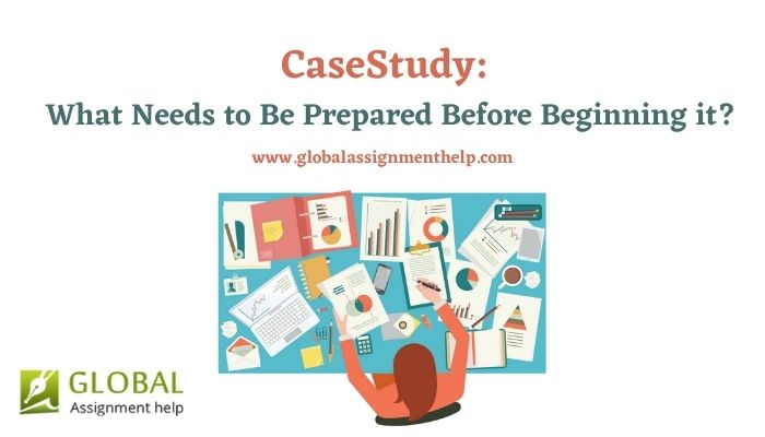 Case Study: What Needs to Be Prepared Before Beginning it?