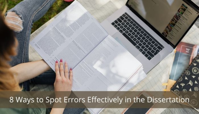 8 Ways to Spot Errors Effectively in the Dissertation | Less Mistakes, More Marks